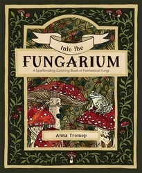 Book cover of Into the Fungarium by Anna Tromop