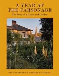 Book cover of A Year at the Parsonage by Ben Pentreath, Charlie McCormick