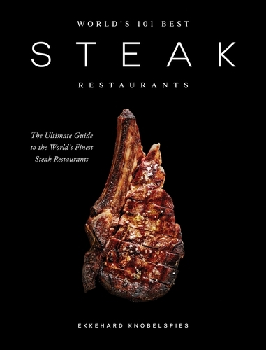 Book cover of World’s 101 Best Steak Restaurants by Ekkehard Knobelspies