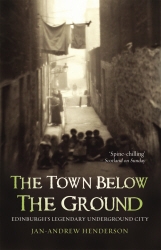 Book cover of The Town Below the Ground by Jan-Andrew Henderson