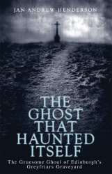 Book cover of The Ghost That Haunted Itself by Jan-Andrew Henderson