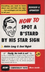 Book cover of How To Spot A Bastard By His Star Sign by Adele Lang, Susi Rajah