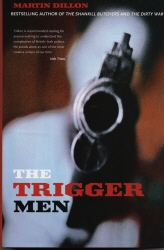 Book cover of The Trigger Men by Martin Dillon