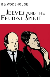 Book cover of Jeeves And The Feudal Spirit by P.G. Wodehouse