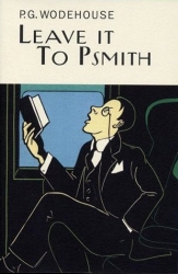 Book cover of Leave It To Psmith by P.G. Wodehouse