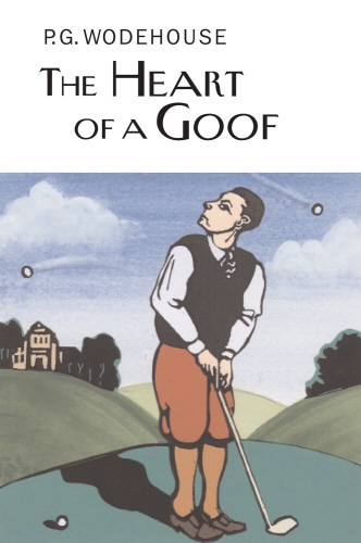 Book cover of The Heart of a Goof by P.G. Wodehouse
