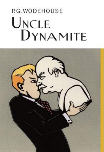 Book cover of Uncle Dynamite by P.G. Wodehouse