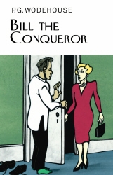Book cover of Bill the Conqueror by P.G. Wodehouse