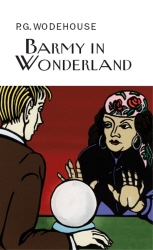 Book cover of Barmy in Wonderland by P.G. Wodehouse