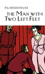 Book cover of The Man With Two Left Feet by P.G. Wodehouse