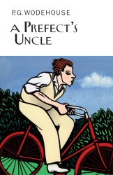 Book cover of A Prefect's Uncle by P.G. Wodehouse
