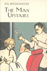 Book cover of The Man Upstairs by P.G. Wodehouse