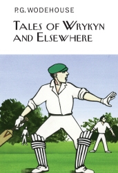 Book cover of Tales of Wrykyn And Elsewhere by P.G. Wodehouse