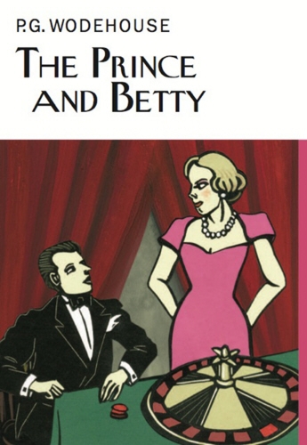 Book cover of The Prince and Betty by P.G. Wodehouse