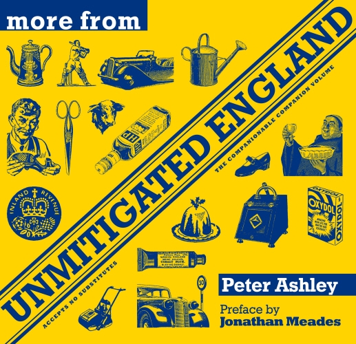 Book cover of More From Unmitigated England by Peter Ashley