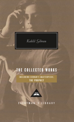 Book cover of The Collected Works of Kahlil Gibran by Kahlil Gibran