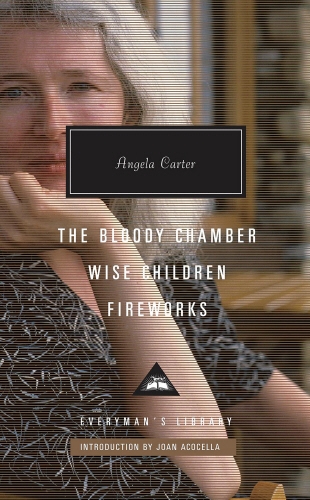 Book cover of The Bloody Chamber, Wise Children, Fireworks by Angela Carter