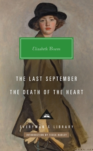Book cover of The Last September, The Death of the Heart by Elizabeth Bowen