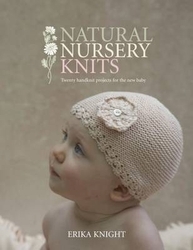 Book cover of Natural Nursery Knits by Erika Knight