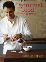 Book cover of Gourmet Food for a Fiver by Jason Atherton