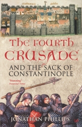 Book cover of The Fourth Crusade by Jonathan Phillips