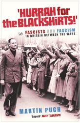 Book cover of Hurrah For The Blackshirts! by Martin Pugh