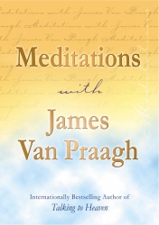 Book cover of Meditations with James Van Praagh by James Van Praagh, J Van Praagh