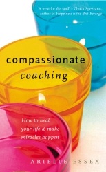 Book cover of Compassionate Coaching by Arielle Essex