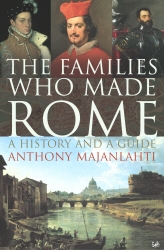 Book cover of The Families Who Made Rome by Anthony Majanlahti