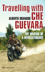 Book cover of Travelling With Che Guevara by Alberto Granado