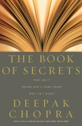 Book cover of The Book Of Secrets by Deepak Chopra