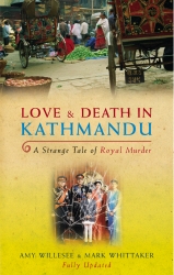 Book cover of Love & Death In Kathmandu by Amy Willesee, Mark Whittaker