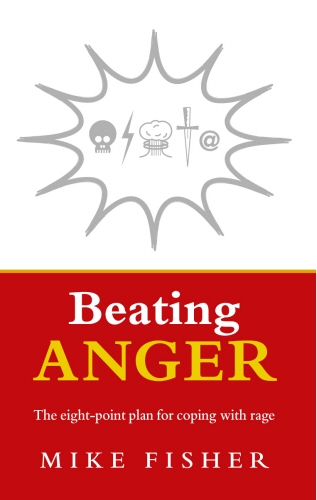 Book cover of Beating Anger by Mike Fisher