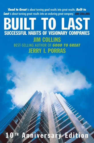 Book cover of Built To Last by James Collins, Jerry Porras, Jim Collins