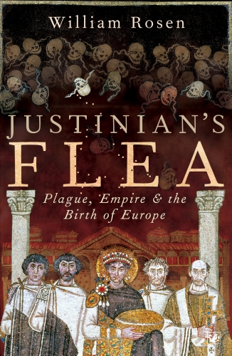 Book cover of Justinian's Flea by William Rosen