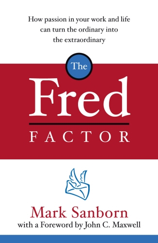 Book cover of The Fred Factor by Mark Sanborn