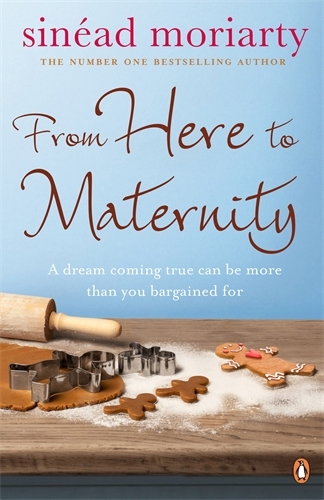 Book cover of #3 - From Here to Maternity by Sinéad Moriarty