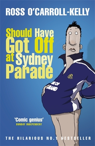 Book cover of #2 - Should Have Got Off at Sydney Parade by Ross O'Carroll-Kelly