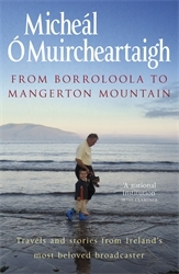 Book cover of From Borroloola to Mangerton Mountain by Micheal O Muircheartaigh