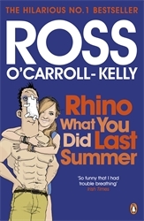 Book cover of Rhino What You Did Last Summer by Ross O'Carroll-Kelly