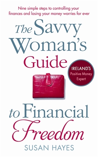 Book cover of The Savvy Woman's Guide to Financial Freedom by Susan Hayes
