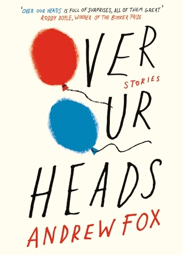Book cover of Over Our Heads by Andrew Fox