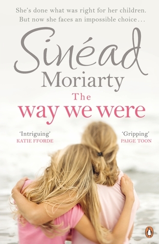 Book cover of The Way We Were by Sinéad Moriarty