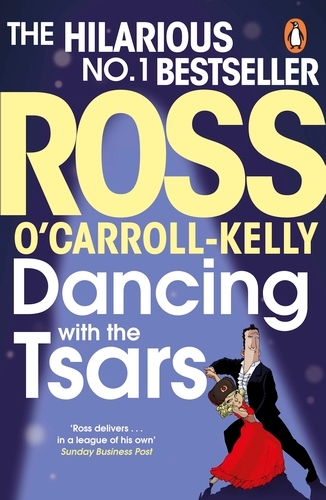 Book cover of #16 - Dancing with the Tsars by Ross O'Carroll-Kelly