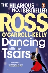 Book cover of Dancing with the Tsars by Ross O'Carroll-Kelly