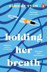 Book cover of Holding Her Breath by Eimear Ryan