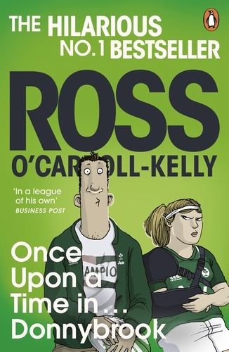 Book cover of Once Upon a Time in . . . Donnybrook by Ross O'Carroll-Kelly