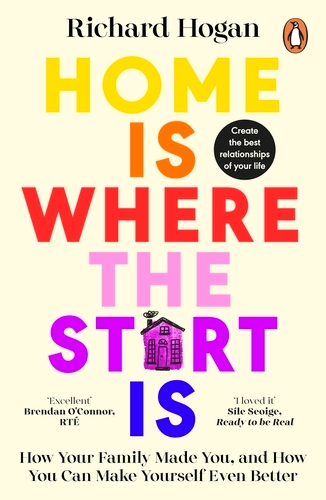 Book cover of Home is Where the Start Is by Richard Hogan