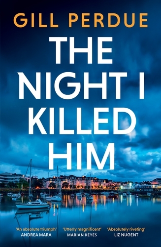 Book cover of The Night I Killed Him by Gill Perdue