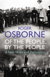 Book cover of Of The People, By The People by Roger Osborne
